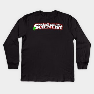 Back off man i'm a scientist Kids Long Sleeve T-Shirt